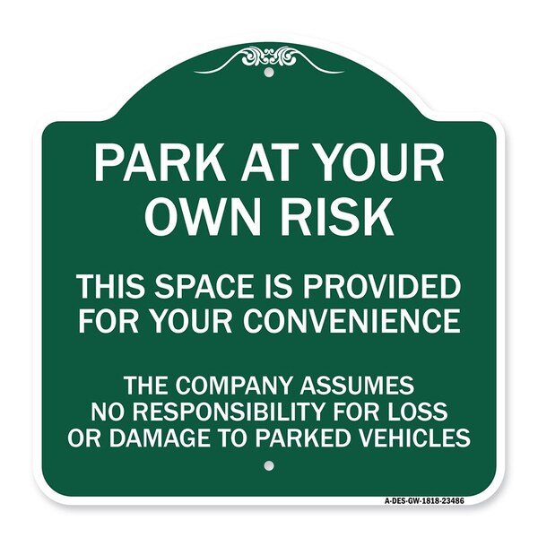 Park at Your Own Risk This Space Is Provided for Your Convenience the Company Assumes, GW-1818-23486
